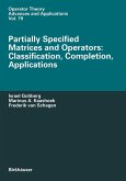 Partially Specified Matrices and Operators: Classification, Completion, Applications (eBook, PDF)