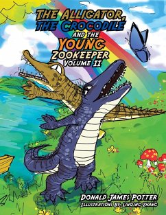 The Alligator, the Crocodile and the Young Zookeeper - Potter, Donald James