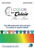 I colori del calcio. Storia & passione