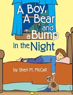 A Boy, A Bear and A Bump in the Night - Sheri M. McCall