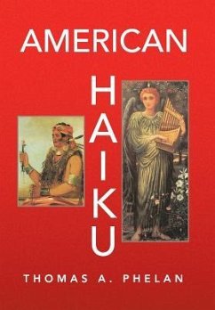 AMERICAN HAIKU - Phelan, Thomas A.