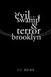Evil in the Swamp & Terror in Brooklyn - Bild 1