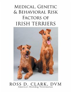 Medical, Genetic & Behavioral Risk Factors of Irish Terriers - Clark Dvm, Ross D.