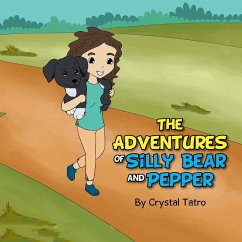 The Adventures of Silly Bear and Pepper - Tatro, Crystal