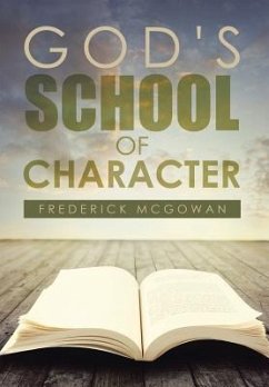 God's School of Character - McGowan, Frederick