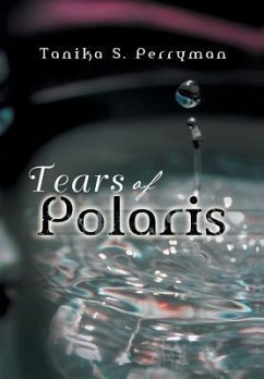 Tears of Polaris - Perryman, Tanika S.