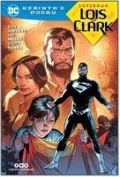 Superman Lois ve Clark - Rebirthe Dogru Scott Hanna - Jurgens, Dan; Weeks, Lee; Hanna, Scott