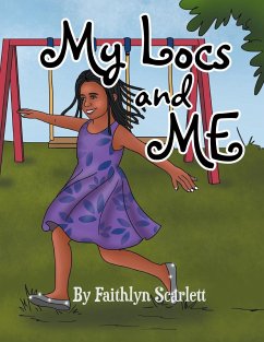 My Locs and Me - Scarlett, Faithlyn