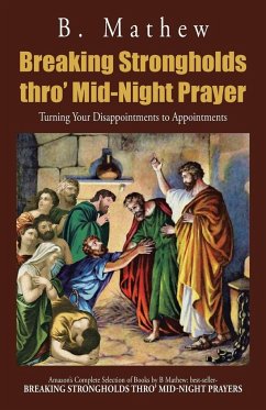Breaking Strongholds Thro' Mid-Night Prayer - Mathew, B.