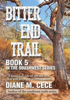 BITTER END TRAIL - Cece, Diane M.