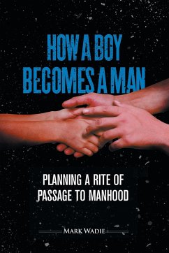 How a Boy Becomes a Man - Wadie, Mark