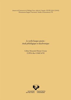 Le verbe basque ancien : étude philologique et diachronique - Mounole Hiriart-Urruty, Céline