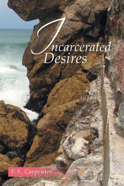 Incarcerated Desires - Carpenter, V. S.
