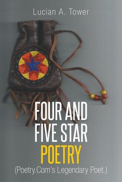 FOUR AND FIVE STAR POETRY - Tower, Lucian A.