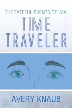 The Fateful Events of Ima, Time Traveler - Knaub, Avery