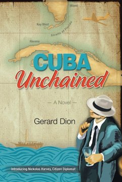 CUBA Unchained - Dion, Gerard