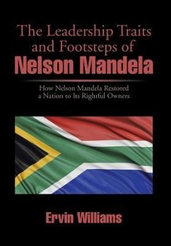 The Leadership Traits and Footsteps of Nelson Mandela - Williams, Ervin