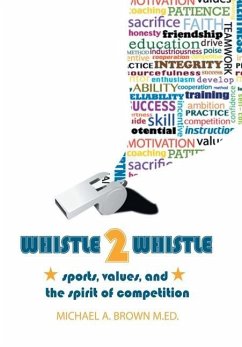 Whistle 2 Whistle - Brown M. Ed., Michael A.