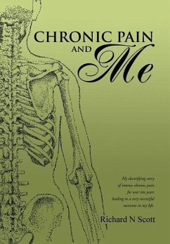 Chronic Pain and Me - Scott, Richard N.