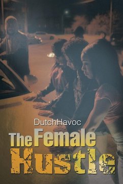 The Female Hustle - Dutchhavoc