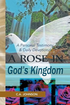 A Rose in God's Kingdom - Johnson, C. A.