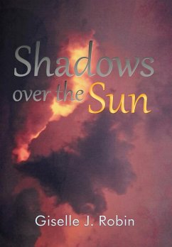 Shadows over the Sun - Robin, Giselle J.