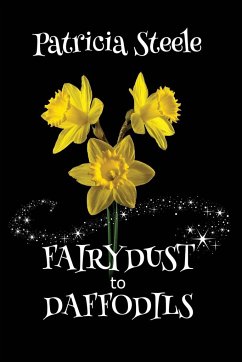 Fairydust to Daffodils - Steele, Patricia