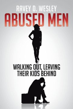 Abused Men Walking Out, Leaving Their Kids Behind - Wesley, Ravey D.