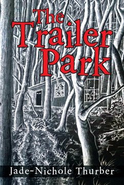 The Trailer Park - Thurber, Jade-Nichole