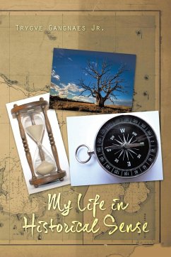 My Life in Historical Sense - Gangnaes Jr, Trygve