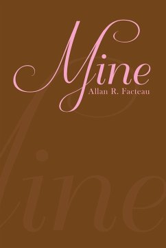 Mine - Facteau, Allan R.