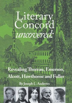 Literary Concord Uncovered - Andrews, Joseph L.