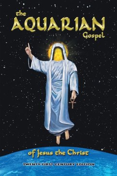 The Aquarian Gospel of Jesus the Christ - Zinszer, Tait