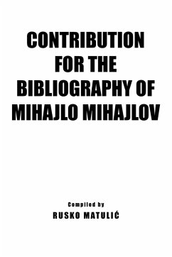 Contribution For The Bibliography of Mihajlo Mijahlov - Matuli¿, Rusko