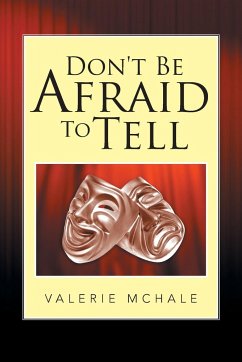Don't Be Afraid to Tell