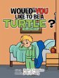 Would You Like to Be a Turtle? - Bild 1