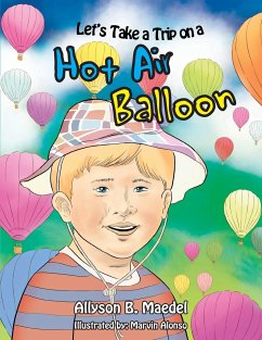 Let's Take a Trip on a Hot Air Balloon - Maedel, Allyson B.