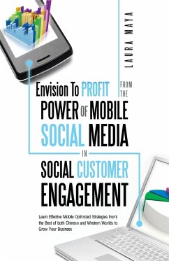 Envision to Profit from the Power of Mobile Social Media in Social Customer Engagement - Laura Maya