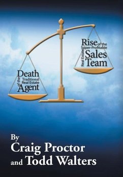 Death of the Traditional Real Estate Agent - Proctor, Craig; Walters, Todd