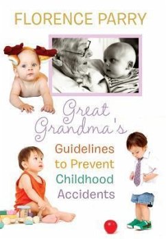 Great Grandma's Guidelines to Prevent Childhood Accidents
