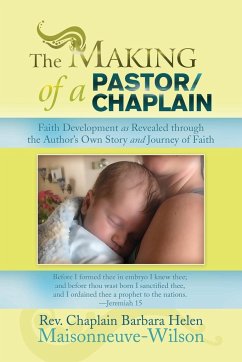 The Making of a Pastor/Chaplain - Maisonneuve-Wilson, Barbara; Barbara Helen Maisonneuve-Wilson