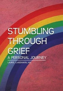 Stumbling Through Grief - Lagemann, Laurie J.