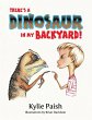 There's a Dinosaur in my Backyard - Bild 1