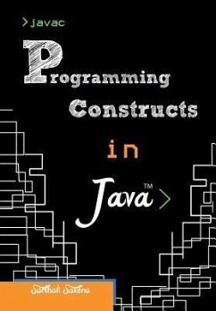 Programming Constructs in Java - Saxena, Sarthak