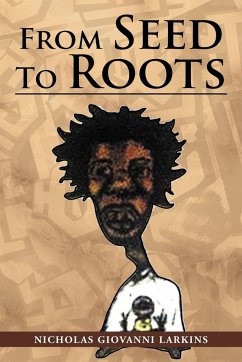 From Seed to Roots - Larkins, Nicholas Giovanni