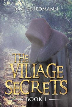 The Village Secrets - Friedmann, A. M.