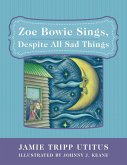 Zoe Bowie Sings, Despite All Sad Things