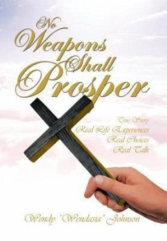 No Weapons Shall Prosper - Johnson, Wendy "Wendasia"