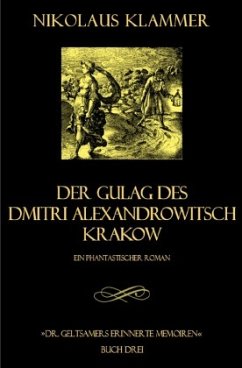 Dr. Geltsamers erinnerte Memoiren - Teil 3 - Klammer, Nikolaus