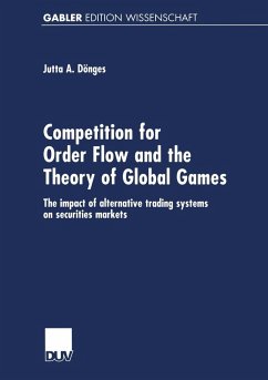 Competition for Order Flow and the Theory of Global Games (eBook, PDF) - Dönges, Jutta